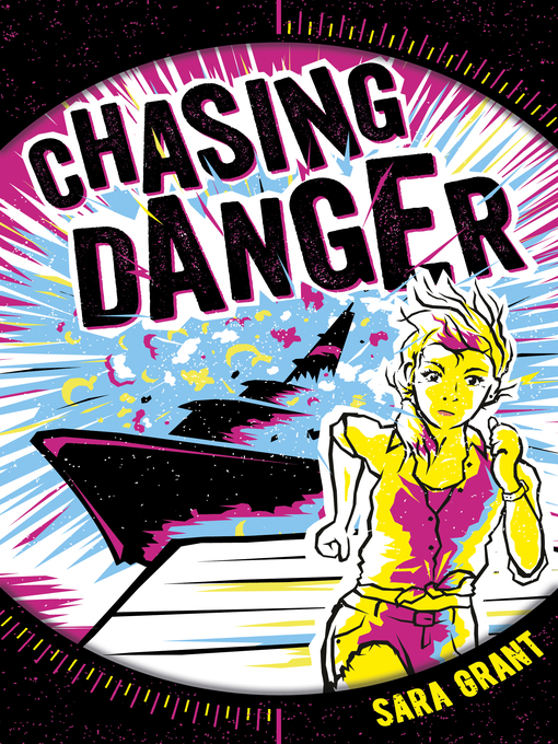 Title details for Chasing Danger by Sara Grant - Wait list